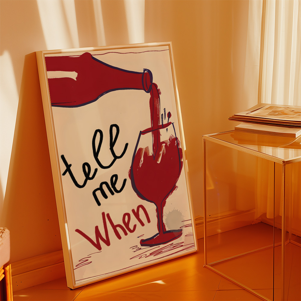 Alternative view of TELL ME WHEN BAR AND DRINKS POSTER