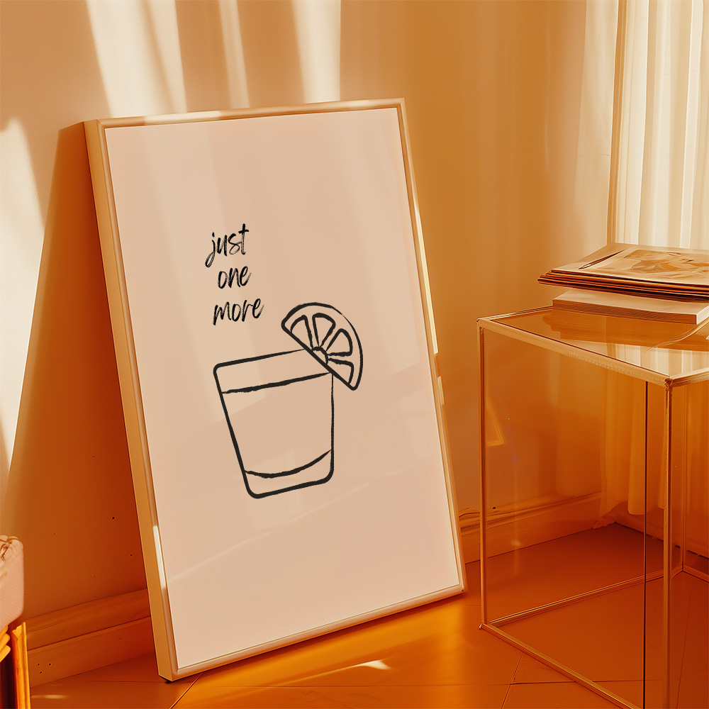 Alternative view of JUST ONE MORE BAR AND DRINKS POSTER