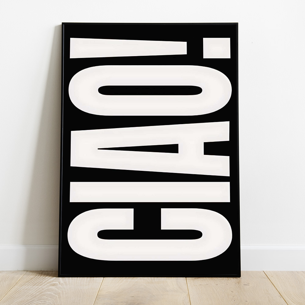 Alternative view of CIAO BLACK TYPOGRAPHY POSTER