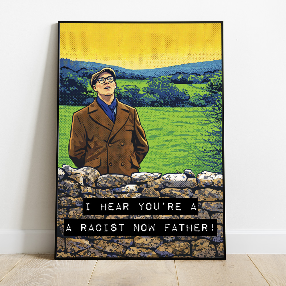Alternative view of FATHER TED RACIST NOW MAXIMALIST POP ART STYLE POSTER