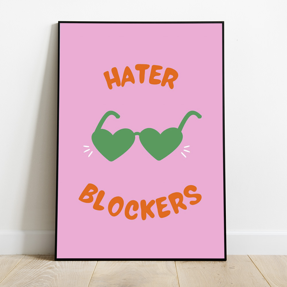 HATER BLOCKERS BOLD AND MAXIMALIST POSTER