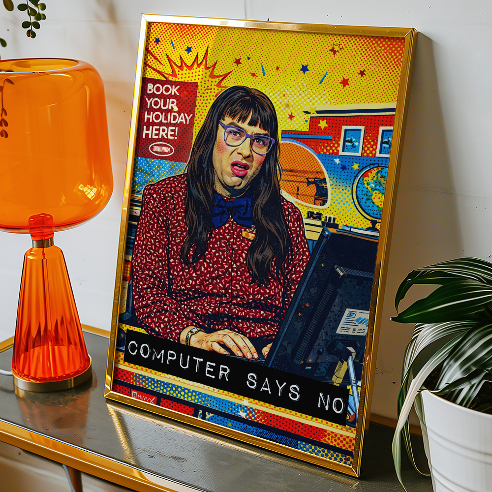 LITTLE BRITAIN COMPUTER SAYS NO MAXIMALIST POP ART STYLE POSTER
