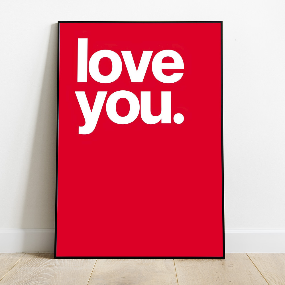 Alternative view of LOVE YOU TYPOGRAPHY POSTER
