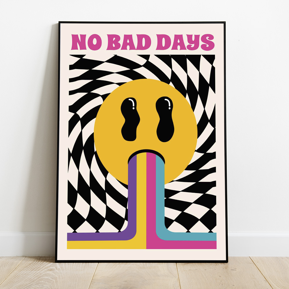 NO BAD DAYS BOLD AND MAXIMALIST POSTER