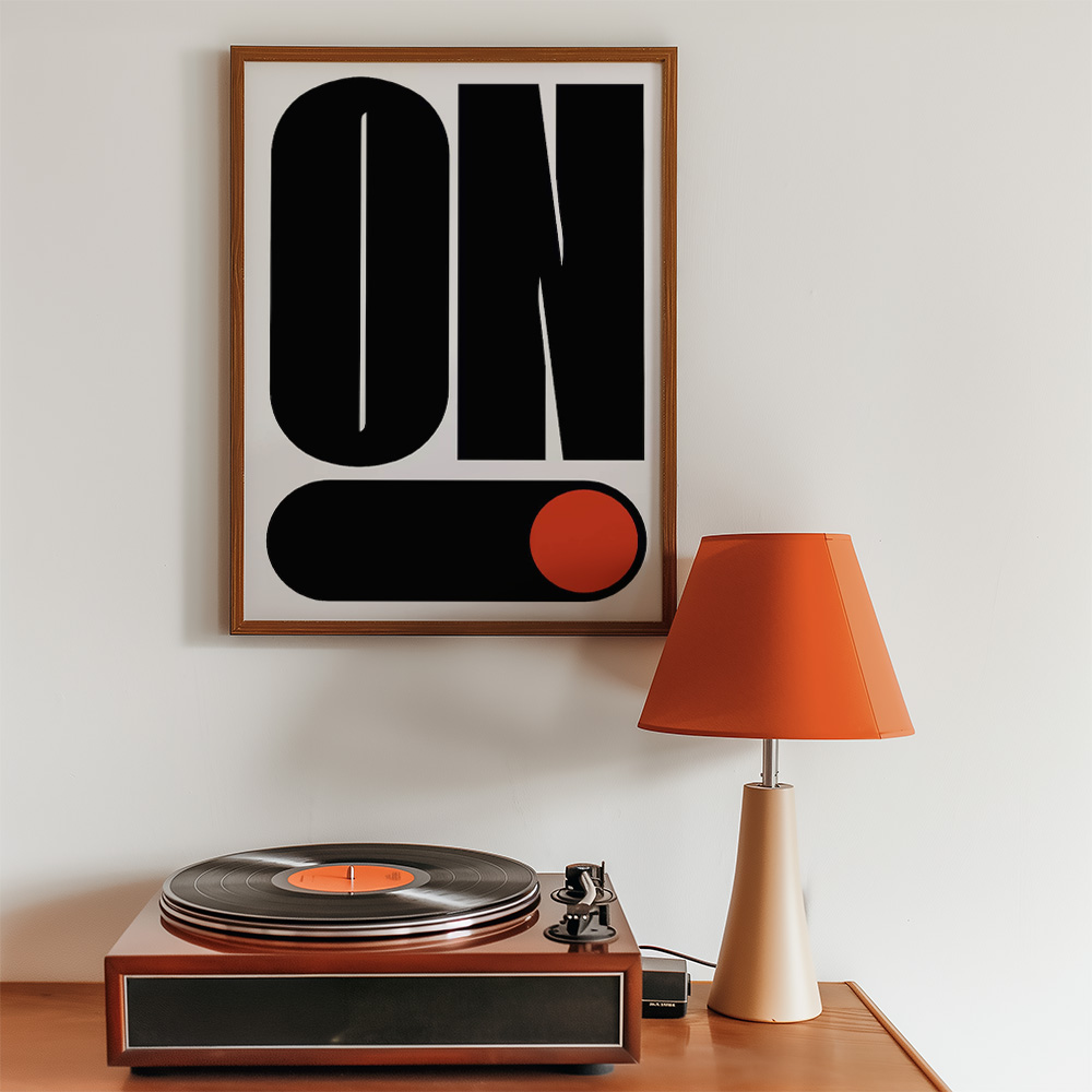 Alternative view of ON SWITCH BOLD AND MAXIMALIST POSTER