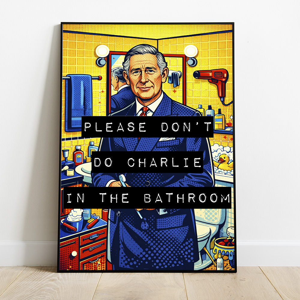 Alternative view of PLEASE DONT DO CHARLIE IN THE BATHROOM MAXIMALIST POP ART STYLE POSTER