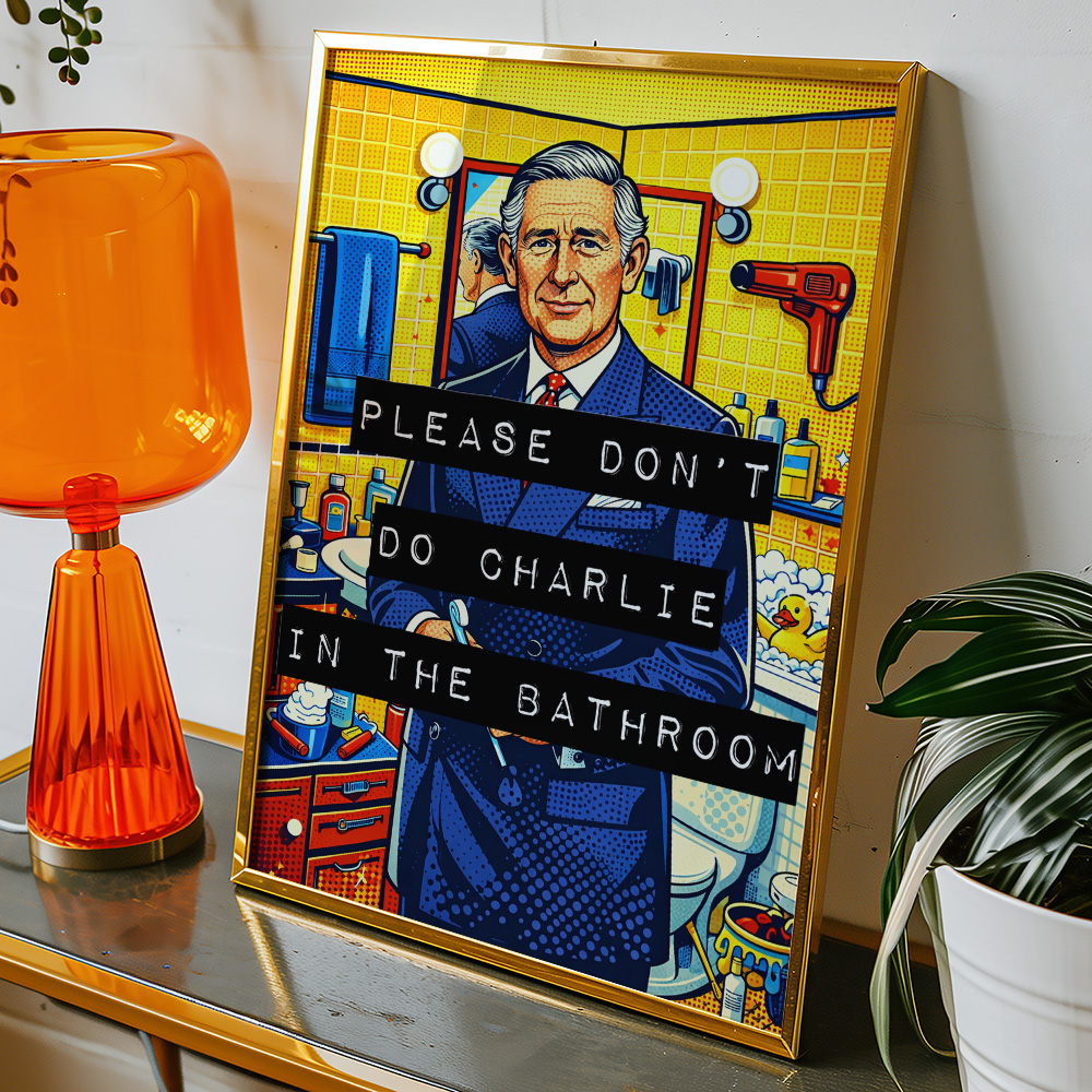 PLEASE DONT DO CHARLIE IN THE BATHROOM MAXIMALIST POP ART STYLE POSTER