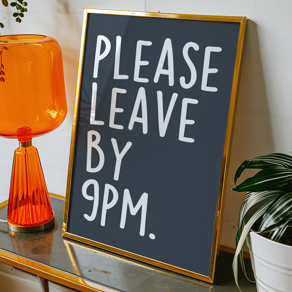 PLEASE LEAVE BY 9PM TYPOGRAPHY POSTER