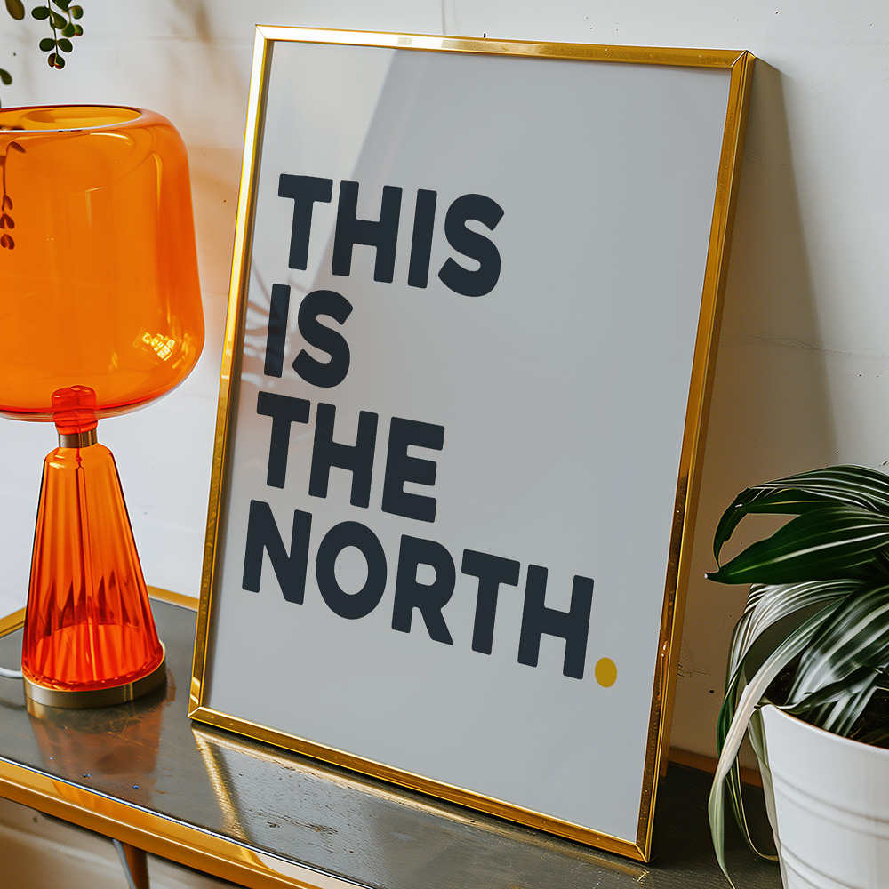 THIS IS THE NORTH TYPOGRAPHY POSTER