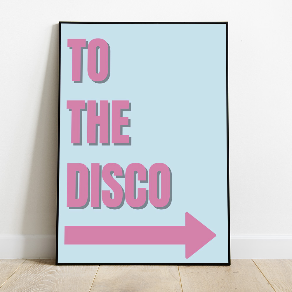 Alternative view of TO THE DISCO TYPOGRAPHY POSTER