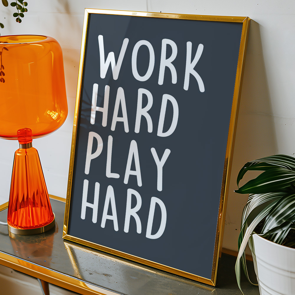 WORK HARD PLAY HARD DARK TYPOGRAPHY POSTER