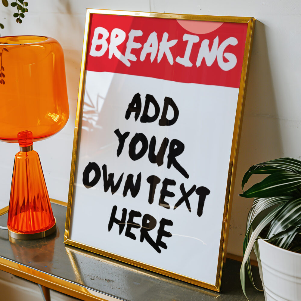 Alternative view of PERSONALISED BREAKING NEWS TYPOGRAPHY POSTER