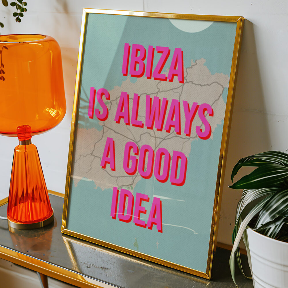ALWAYS A GOOD IDEA PERSONALISED MAP POSTER